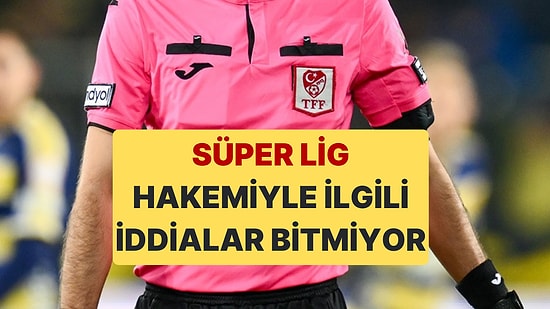 Yasaklı Madde ile Yakalandığı İddia Edilen Hakemle İlgili İddialar Bitmek Bilmiyor