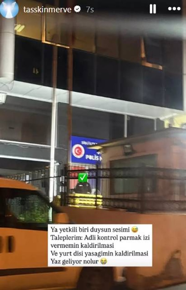Sosyal medya hesabından yetkililere seslenen Merve Taşkın, “Ya yetkili biri duysun sesimi. Taleplerim: Adli kontrol, parmak izi vermemin kaldırılması ve yurt dışı yasağımın kaldırılması. Yaz geliyor, ne olur…” diye yazdı.