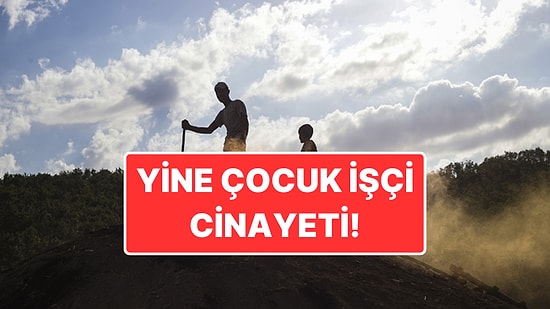 Türkiye'nin Çocuk İşçi Gerçeği: Son Bir Haftada 3 Çocuk İşçi Hayatını Kaybetti