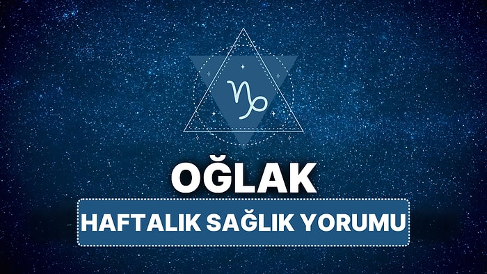 14 Nisan - 20 Nisan Oğlak Burcu Haftalık Sağlık Burç Yorumu