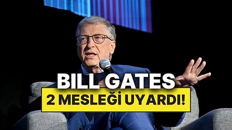 Bill Gates'e Göre Doktorlar ve Öğretmenler de Yapay Zekadan Nasibini Alacak