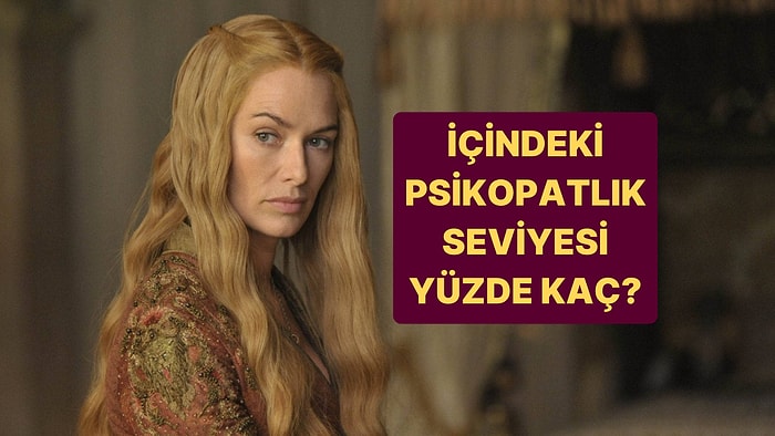 İçindeki Psikopatlık Seviyesi Yüzde Kaç?