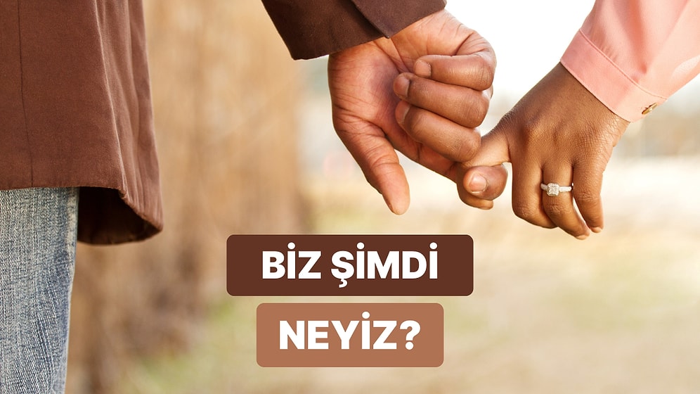 İlişkinin Nereye Gittiğini Sorarken Yapmaman Gereken 13 Şey