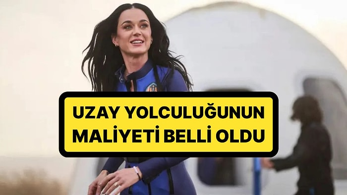 Uzaya Yanında Ne Götürdü? Katy Perry'nin 10 Dakikalık Uzay Yolculuğunun Maliyeti Belli Oldu
