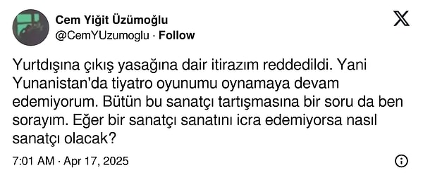 Ünlü oyuncu, yurt dışı yasağı sebebiyle Yunanistan'daki tiyatro oyununda rol alamadığını açıkladı.