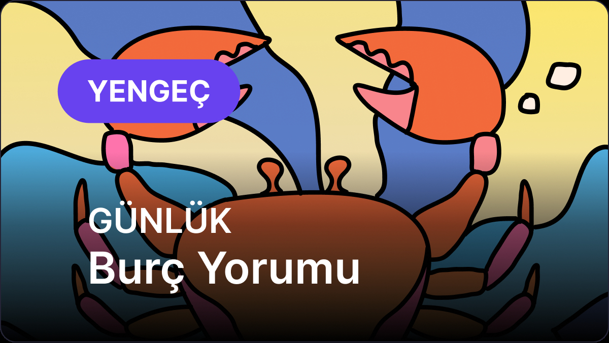 16 Eylül Salı Yengeç Burcu Günlük Burç Yorumu