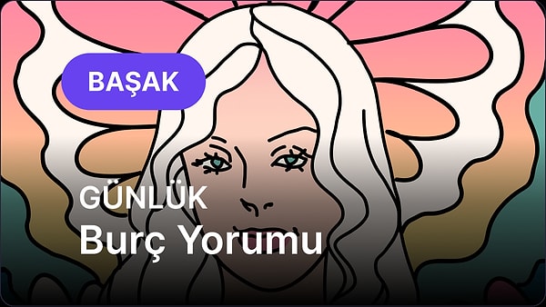 14 Mart Cumartesi Başak Burcu Günlük Burç Yorumu