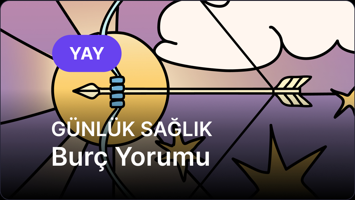 18 Eylül Perşembe Yay Burcu Günlük Sağlık Burç Yorumu