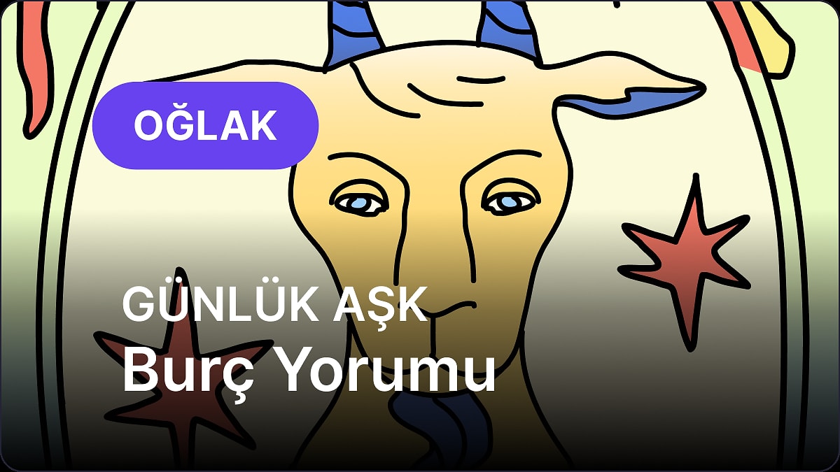 1 Mayıs Perşembe Oğlak Burcu Günlük Aşk Burç Yorumu