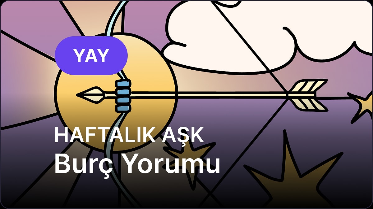 5 Mayıs - 11 Mayıs Yay Burcu Haftalık Aşk Burç Yorumu