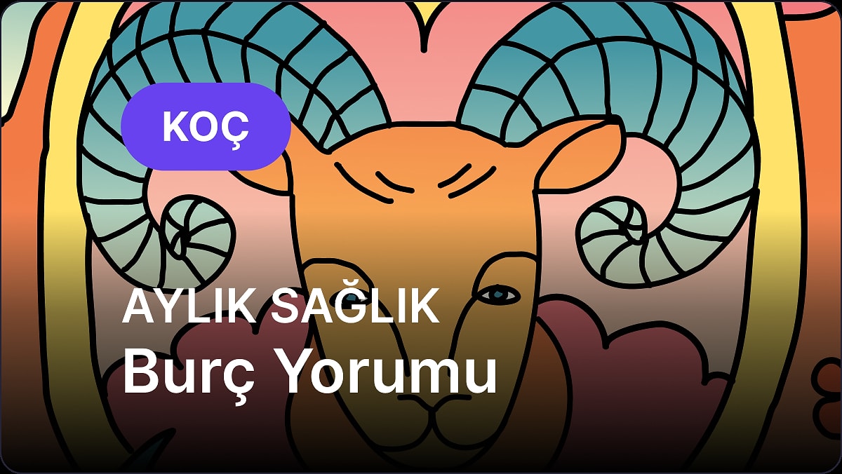 Mayıs Koç Burcu Aylık Sağlık Burç Yorumu