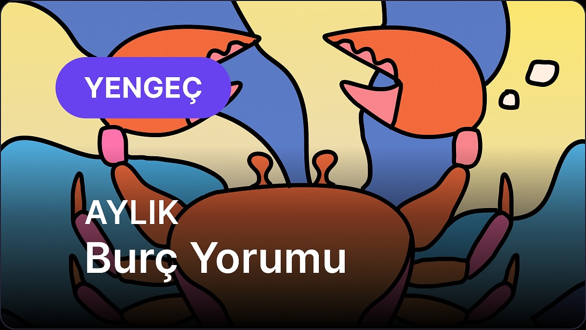 Mayıs Yengeç Burcu Aylık Burç Yorumu
