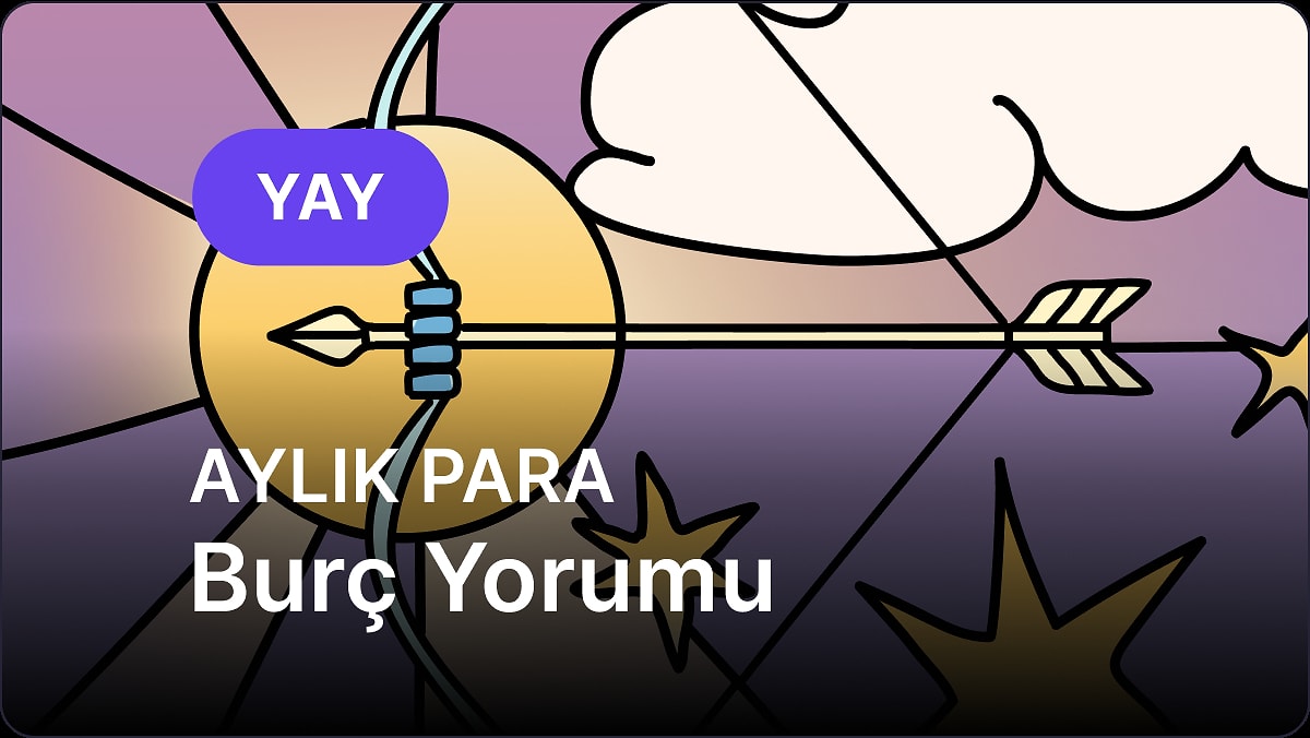 Mayıs Yay Burcu Aylık Para Burç Yorumu