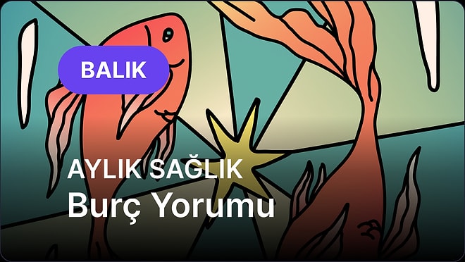 Temmuz Balık Burcu Aylık Sağlık Burç Yorumu