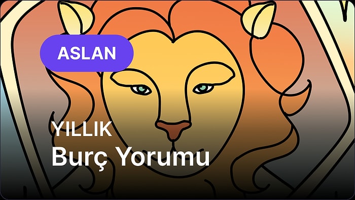 2026 Aslan Burcu Yıllık Burç Yorumu