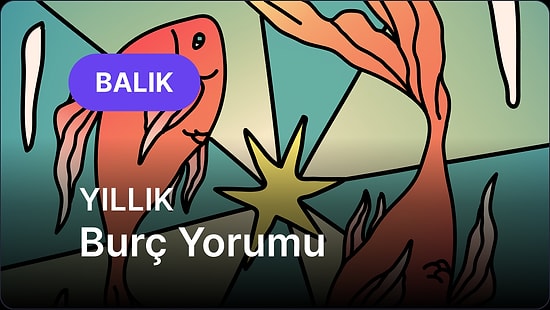 2026 Balık Burcu Yıllık Burç Yorumu