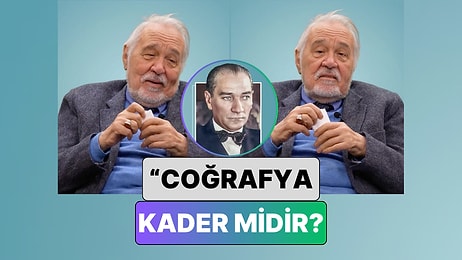 Prof. Dr. İlber Ortaylı Yanıtladı: Coğrafya Kader midir?