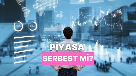 Serbest Piyasa Nedir? Ekonomide Serbest Piyasaya Müdahale Edilir mi?
