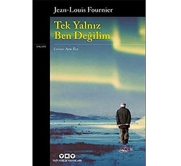 Tek Yalnız Ben Değilim - Jean-Louis Fournier