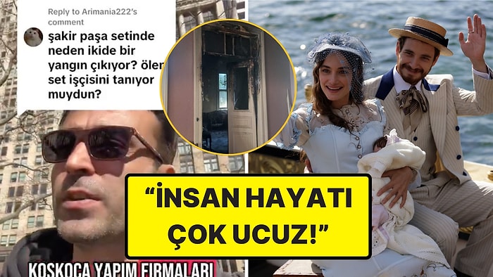 Fenomen Set Çalışanı, Şakir Paşa Ailesi Setinde Çıkan Yangına İsyan Etti