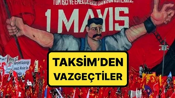 1 Mayıs adreslerini Kadıköy olarak açıkladılar.