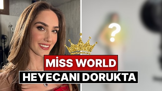Miss Turkey 2024 Güzeli İdil Bilgen, Miss World Yarışmasında Ülkemizi Temsil Etmeye Hazırlanıyor!