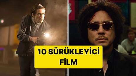 Gözünüzü Ekrandan Bir Dakika Bile Ayıramayacağınız 10 Sürükleyici Film Önerisi