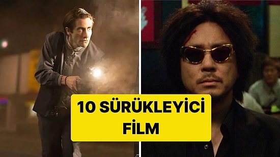 Gözünüzü Ekrandan Bir Dakika Bile Ayıramayacağınız 10 Sürükleyici Film Önerisi