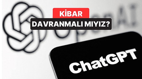 “Teşekkür Ederim” Demek Bedava Değil: ChatGPT’ye "Kibar" Davranmak Milyonlara Patlıyor!