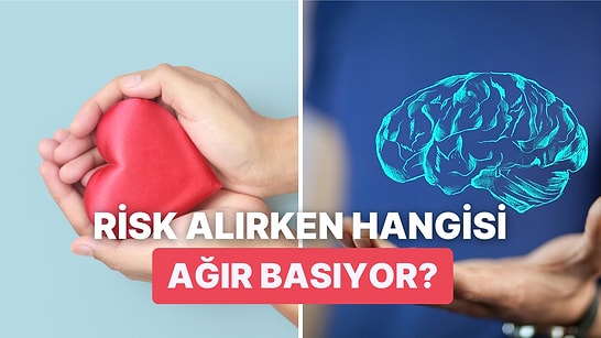 Risk Alırken Mantıklı mısın, Duygusal mı?