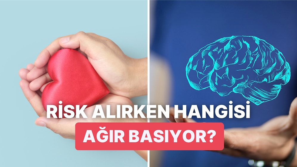 Risk Alırken Mantıklı mısın, Duygusal mı?