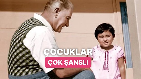 Çocukların Kaleminden: Atatürk’ün Kurduğu Ülkede Yaşamanın 12 Güzel Tarafı