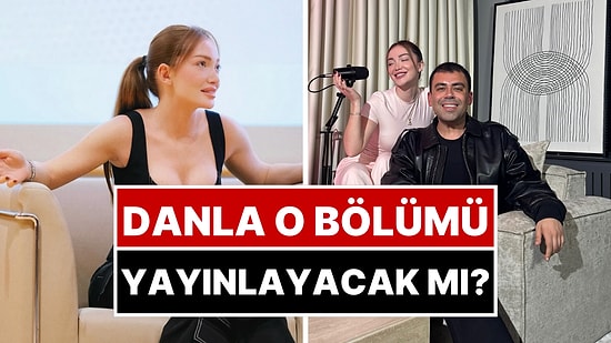 Mert Vidinli'yi Konuk Etmişti: Danla Bilic, Espressolab Olayından Sonra O Bölümü Yayınlayacak mı?