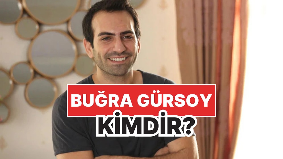 Buğra Gülsoy Kimdir, Kaç Yaşında? Buğra Gülsoy Özel Hayatı ve Kariyeri Hakkında Merak Edilenler