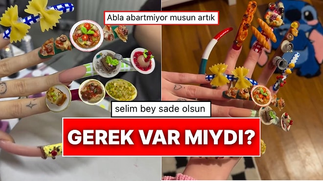 İtalyan Mutfağından Esinlenerek Protez Tırnak Yaptıran Influencer Akıl Tutulması Yaşattı