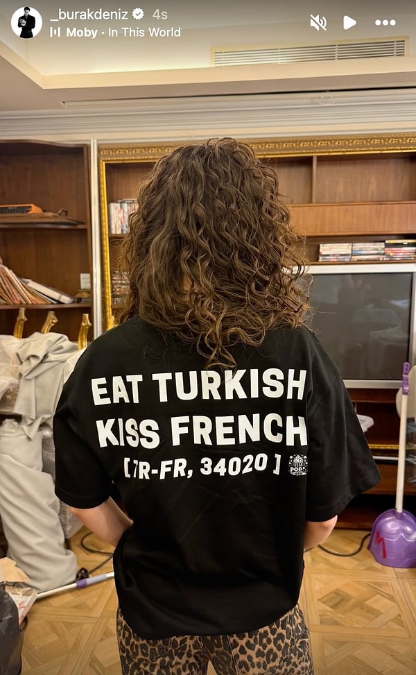 Burak Deniz, Su Burcu Yazgı Coşkun'un "Eat Turkish, Kiss French" yazılı tişörtlü fotoğrafını paylaştı. Görseli