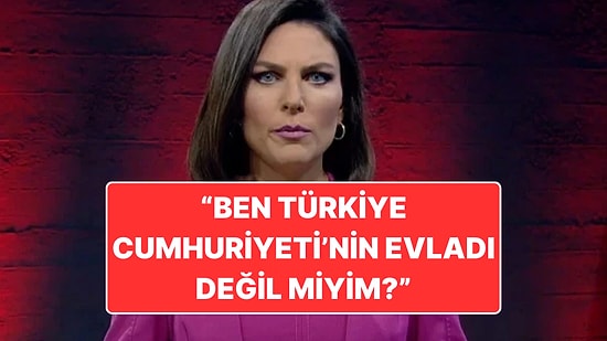 Ece Üner Böyle İsyan Etti: "Ben Türkiye Cumhuriyeti’nin Bir Evladı Değil miyim?"