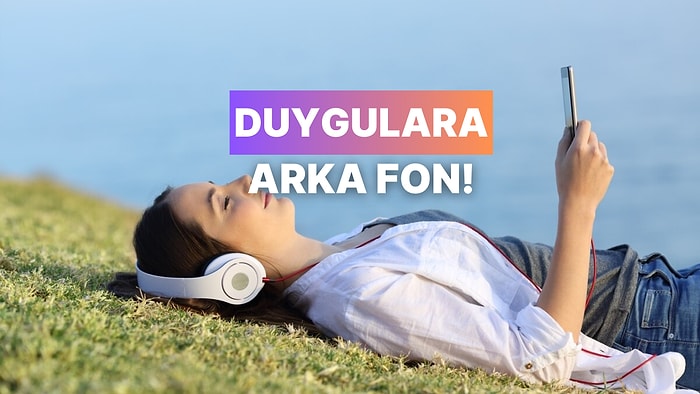 Müziği Durdurunca Boşluk Hissedenlere Özel Parçalar