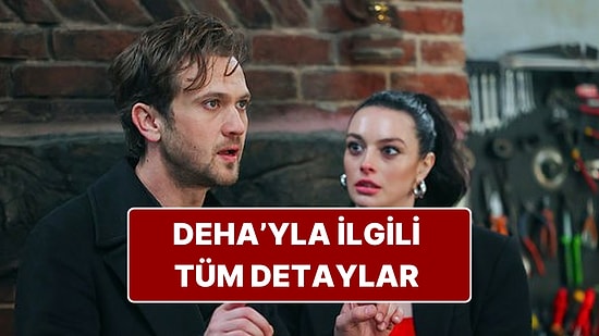 Deha Konusu Nedir? Deha Oyuncuları ve Tüm Detaylar