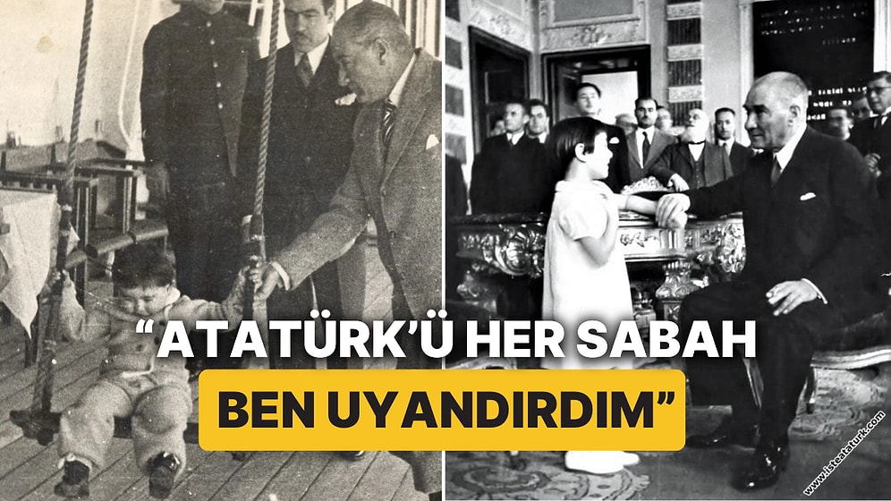 Atatürk Ona Hiç Kızdı mı? Atatürk'ün Manevi Kızı Ülkü Çukurluoğlu'ndan Duyulmamış Anılar