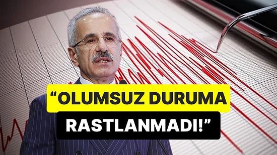 İstanbul'daki 6.2'lik Depremin Ardından Ulaştırma Bakanı Abdulkadir Uraloğlu'ndan Açıklama!