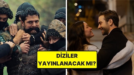 Deprem Sonrası Yerli Diziler Bu Akşam Yayınlanacak mı? Yeni Bölüm Var mı?