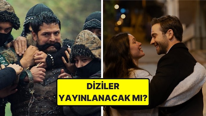 Deprem Sonrası Yerli Diziler Bu Akşam Yayınlanacak mı? Yeni Bölüm Var mı?