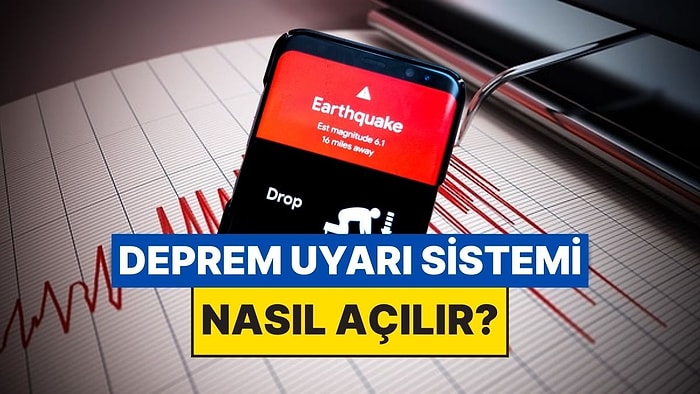 Google Deprem Erken Uyarı Sistemi Nedir? Google Deprem Erken Uyarı Sistemi Nasıl Açılır?