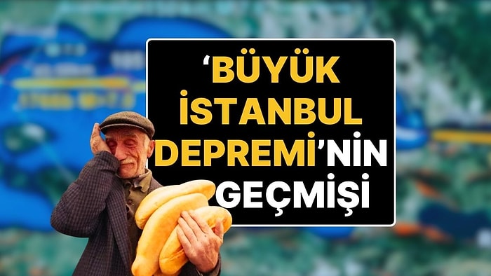 Uzun Süredir Beklenen Büyük İstanbul Depreminin Geçmişi Nedir? İstanbul Depreminin Büyüklüğü Ne Olacak?