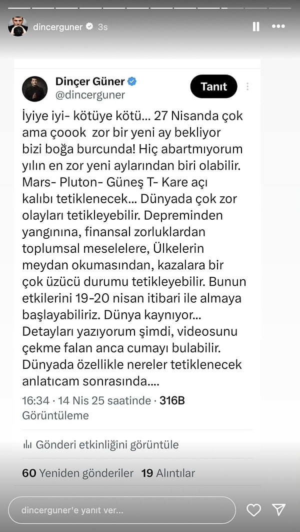 14 Nisan'da yaptığı ve depremi haber verdiği paylaşımını da hikayesinde yineledi. 👇