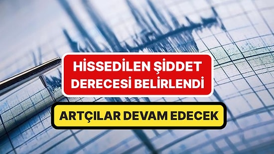 Kandilli Rasathanesi Duyurdu: İstanbul'da Meydana Gelen Depremin Hissedilen Şiddeti Açıklandı