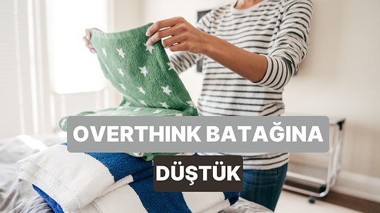 Çamaşır Katlarken Overthink'in Dibine Vuranlar İçin Özenle Seçilmiş Şarkılar