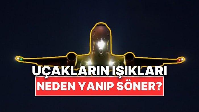 Uçaklar Gökyüzünde İlerlerken Işıkları Neden Yanıp Söner?