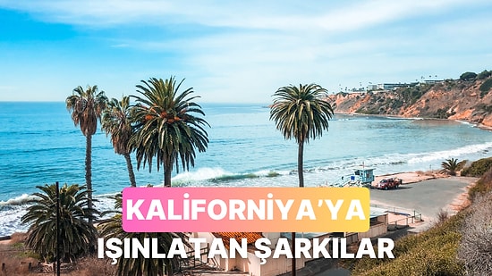 Kaliforniya Sahillerinde Gibi Hissettiren 13 Parça